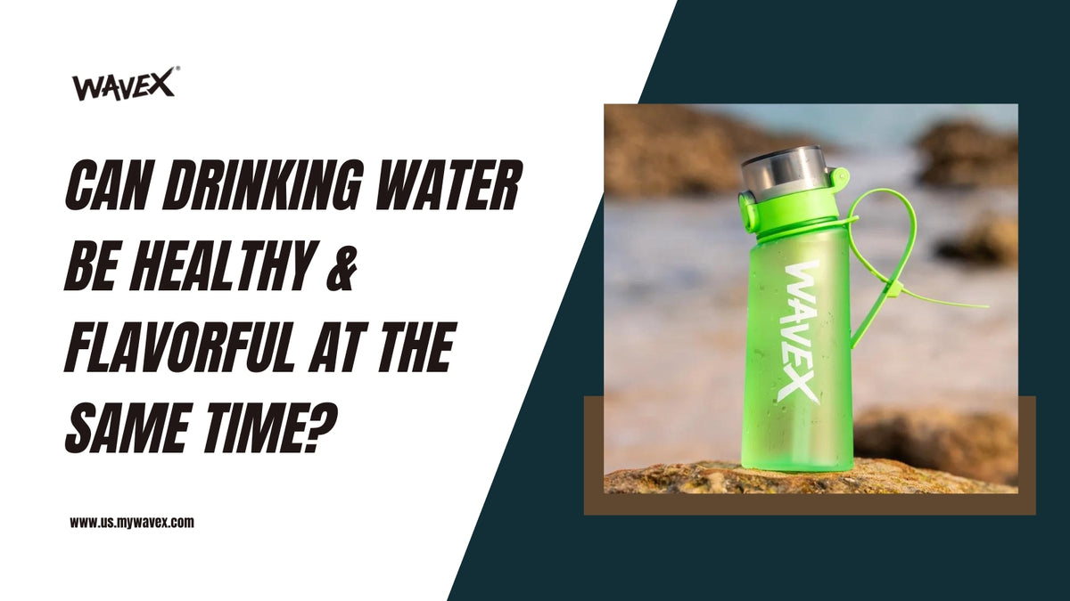 Can Drinking Water be Healthy & Flavorful at the same time?